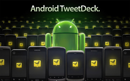 Android TweetDeck Ready To Go!