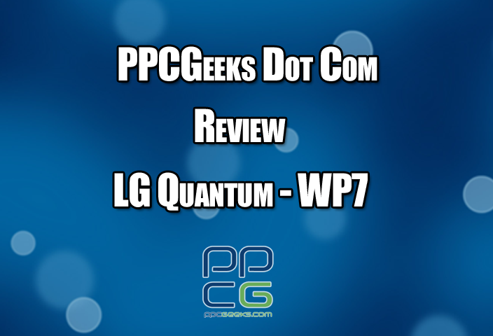 PPCGeeks Review – The LG Quantum